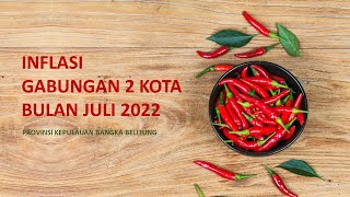 Inflasi Juli 2022 Gabungan 2 Kota BPS Provinsi Kep. Bangka Belitung