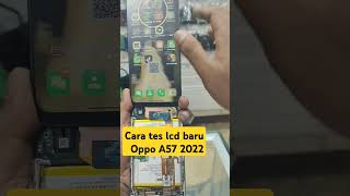 Cara tes lcd baru Oppo A57 2022