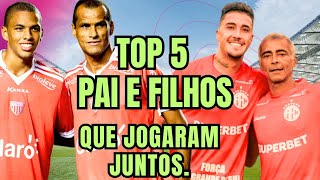 🚨Top 5 Pai e Filhos que Já Jogaram juntos no Esporte.