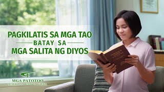 Tagalog Testimony Video | "Pagkilatis sa mga Tao Batay sa mga Salita ng Diyos"