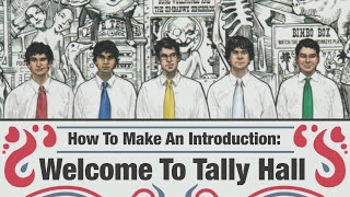 How to Make an Introduction: Welcome to Tally Hall