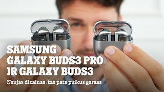 Samsung Galaxy Buds3 Pro ir Buds3 apžvalga