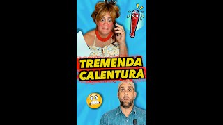 TREMENDA CALENTURA (Humor)