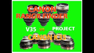 Canon Rangefinder V35 Project VS Canon K35(V35Project) & RED V-RAPTOR XL 8K 17:9 By Redsnapper