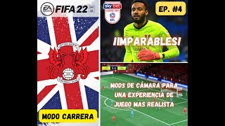 FIFA 22 🤯 IMPARABLES 🤯 🎥 MODS PARA MAS REALISMO Y MEJOR CÁMARA 🎥 LEYTON ORIENT EP #4 MODO CARRERA