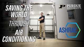 Purdue ASHRAE: saving the world through air-conditioning