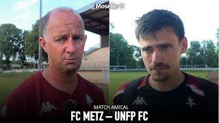 Match amical - Les réactions du FC Metz après le match nul face à l'UNFP FC (0-0)