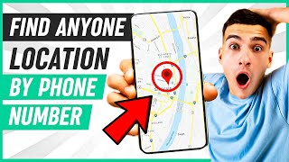 How To Find Someone's Location By Phone Number (Easy Method)