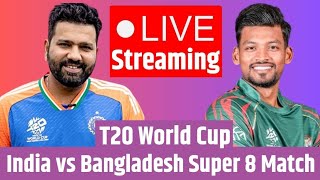 INDIA VS BANGLADESH ICC T20 WORLD CUP 2024 LIVE MATCH SCORES AND COMMENTARY