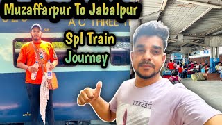 Muzaffarpur To Jabalpur Spl Train Journey ! Train Me Ho Gayi Complain