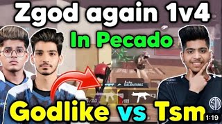 🇮🇳 Zgod  on fire 🔥 Pure 1V4 in Picado |Godlike vs Tsm late night fight 💥#zgod#godlvstsm#bgmi