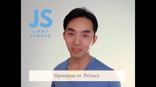 Openness vs Privacy