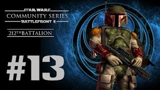 Star Wars Battlefront II (PC) HD: Community Series III: Episode 13 | 212thBattalion