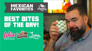 Authentic Mexican Food | Best Bites of the Bay