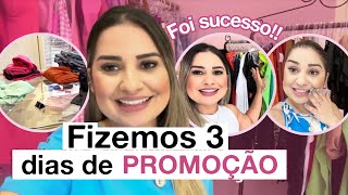 PROMOÇÃO NA LOJA FOI SUCESSO 😍