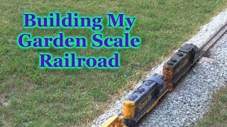 Building My Outdoor Garden Scale Railroad