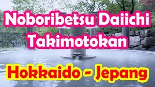 Wisata Jepang: Noboribetsu Daiichi Takimotokan dari pemandian Hokkaido063 Moopon