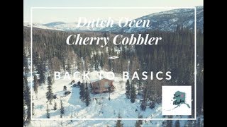 Alaska Remote Cabin Trip | Dutch Oven Cherry Cobbler Recipe | |Live Alaska Vlogs