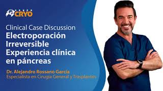 Webinar "Electroporación Irreversible. Experiencia clínica en páncreas"