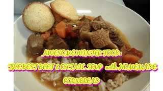 Winter Food: THE BEST BEEF & OXTAIL SOUP with HOMEMADE CORNBREAD