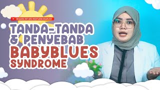 TANDA-TANDA DAN PENYEBAB BABYBLUES