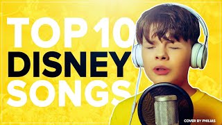 TOP 10 DISNEY songs | Cover by phili