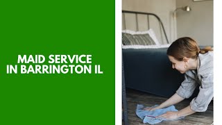 Maid Service in Barrington, IL - Book Now!