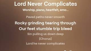 Lord Never Complicates Lyric Video