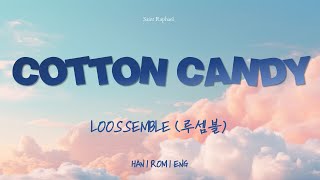 LOOSSEMBLE 'COTTON CANDY' LYRICS (루셈블 COTTON CANDY 가사) [Han_Rom_Eng]