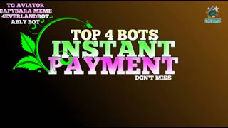 Top 4 BOTS .. instant Payment New Bot - Instant Withdraw New Bot .. Tg Aviator .. 4everlandbot