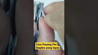 Cara Pasang Per Staples yang Lepas #cara #staples #shorts #tutorial