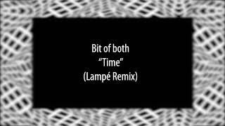 Bit of both - Time (Lampé Remix)[Soupherb records]