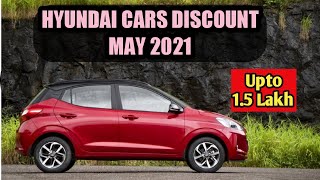 Hyundai Cars Discount | May 2021 | Upto 1.5 Lakh