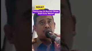 Pencurian di Rumah Dinas Wali Kota Medan, Bobby: Yang Dicuri Sembako #shortvideo #shorts