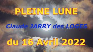 PLEINE LUNE du 16 Avril 2022, ....à Travers le ZODIAQUE