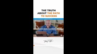 The Truth About The Path To Success