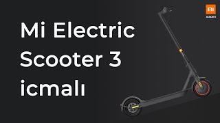 Xiaomi Mi Electric Scooter 3  ilə tanışlıq, scooter seçimi, qısa icmal