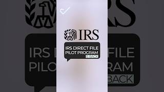 IRS Direct File Pilot Program is back for 2024 tax filings in 2025  Countick