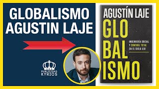 ✅ GLOBALISMO 🌐 AGUSTIN LAJE 📚