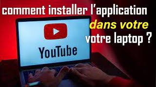 Comment installer l'application youtube dans votre ordinateur (pc / laptop)