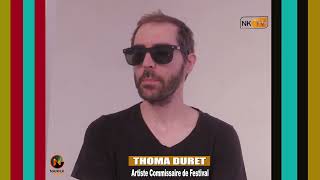 Entretien avec: Thomas DURET Artiste-Commisaire de festival en mission de prospection au Senegal.