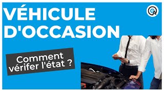 Véhicule d’occasion : comment vérifier son état ?