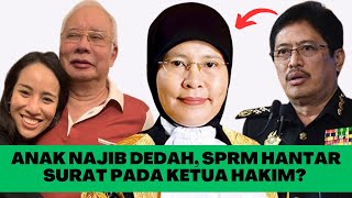 ANAK NAJIB DEDAH, AZAM BAKI HANTAR 'SURAT SPRM' PADA KETUA HAKIM NEGARA?