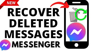 How to Recover Deleted Messages on Messenger 2024