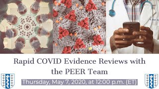 The COVID-19 Pivot: Rapid COVID Evidence Reviews with the PEER Team