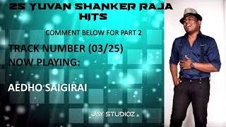 25 Yuvan Shankar Raja Melody Hits | Jay Studioz