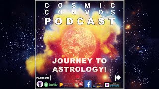 Our Journey To Astrology! Season Finale | S4 Episode 25: Cosmic Convos Podcast