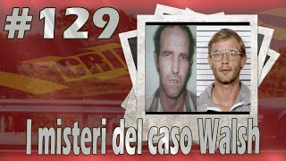 I misteri del caso Walsh (#129)