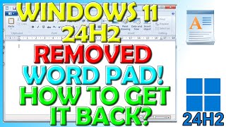 ✅ Windows 11 24h2 Removed Wordpad - How To Get it Back! ✅