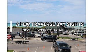 A FEW SIGHTS AROUND TRAVERSE BAY